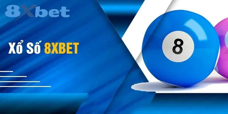 Xổ số 8xbet – Thiên đường giải thưởng cho những người chơi đam mê Điều gì làm nên uy tín của thương hiệu 8xbet